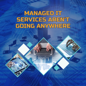 Managed IT and Remote Managed Services are good for business